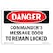 Signmission OSHA Danger Sign, 7" Height, Rigid Plastic, Commander's Message Door To Remain Locked, Landscape OS-DS-P-710-L-2130 - alternate 1